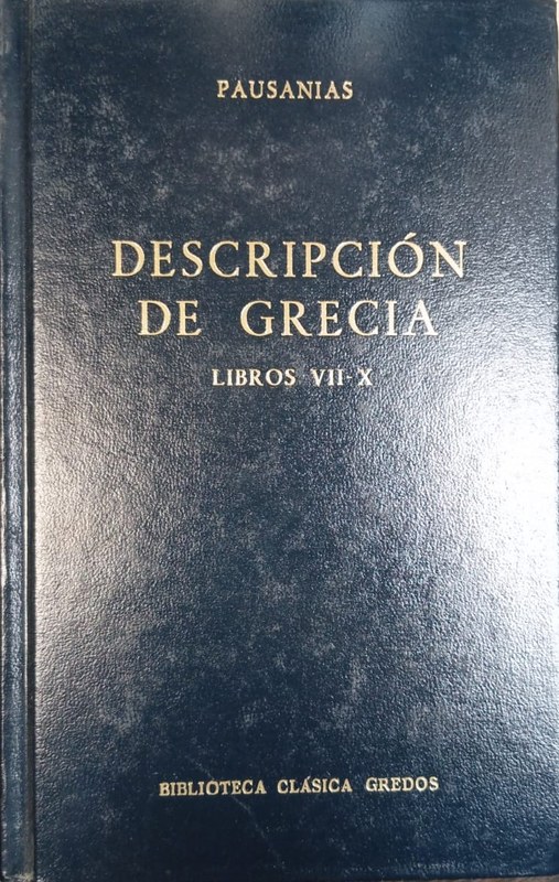 Descripción de Grecia: Libros VII-X