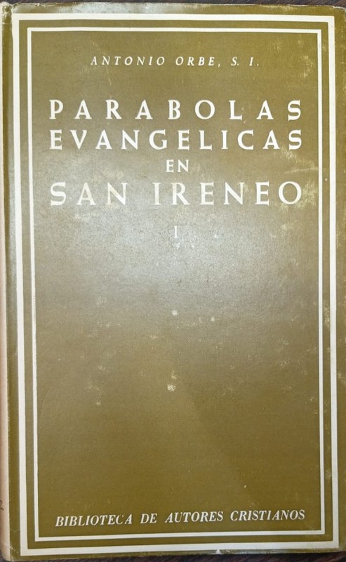 Parábolas evangélicas en San Irineo: Volumen I