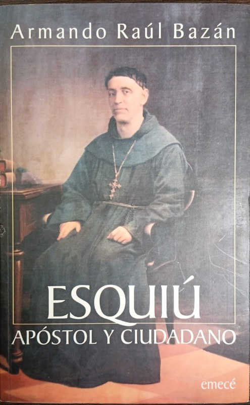 Esquiú: Apóstol y Ciudadano