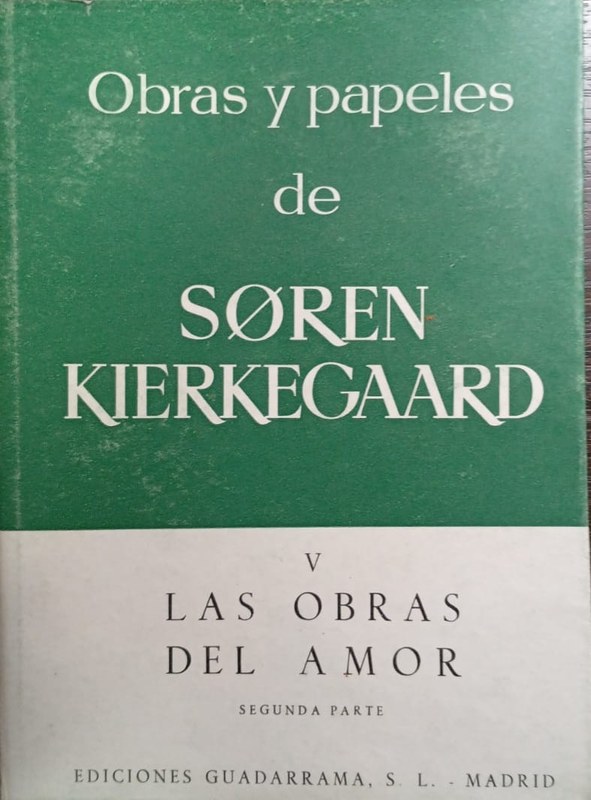 Obras y papeles de Soren Kierkegaard: V- Las obras del amor