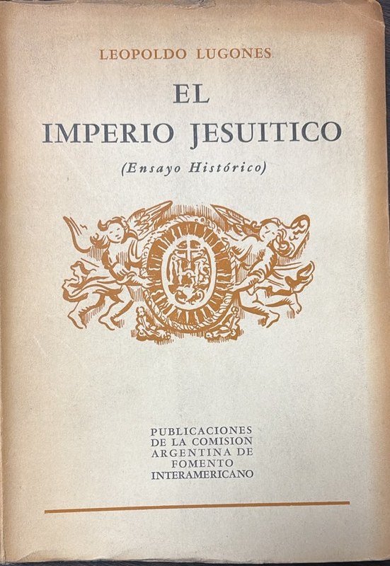 El imperio jesuítico: (Ensayo histórico)