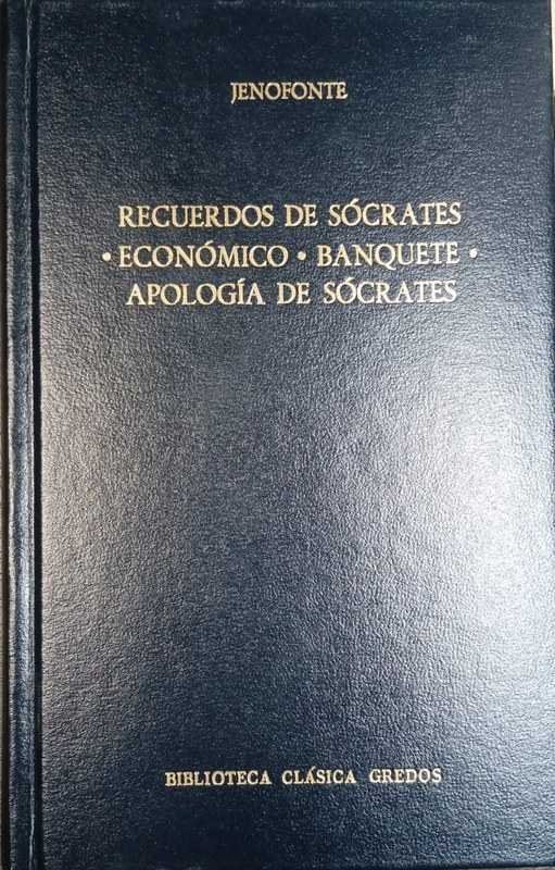 Recuerdos de Sócrates -Económico- Banquete - Apología de Sócrates