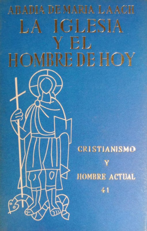 La Iglesia y el Hombre de hoy: Cristianismo y Hombre Actual 41