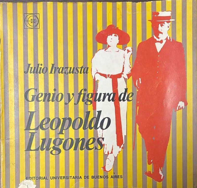 Genio y figura de Leopoldo Lugones