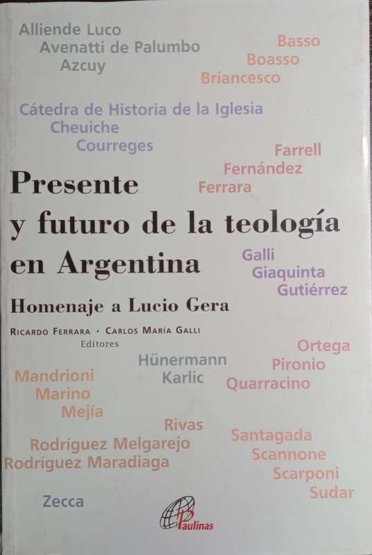 Presente y Fututro de la Teología Argentina: Homenaje a Lucio Gera