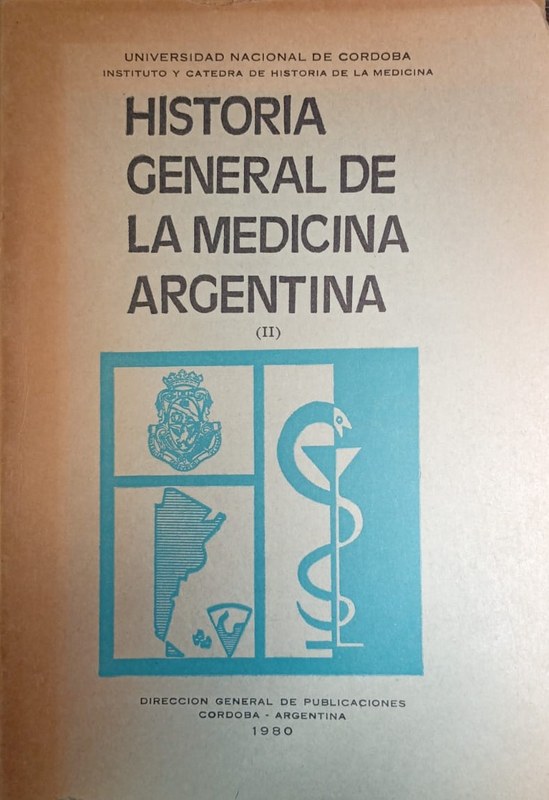 Historia general de la medicina argentina II