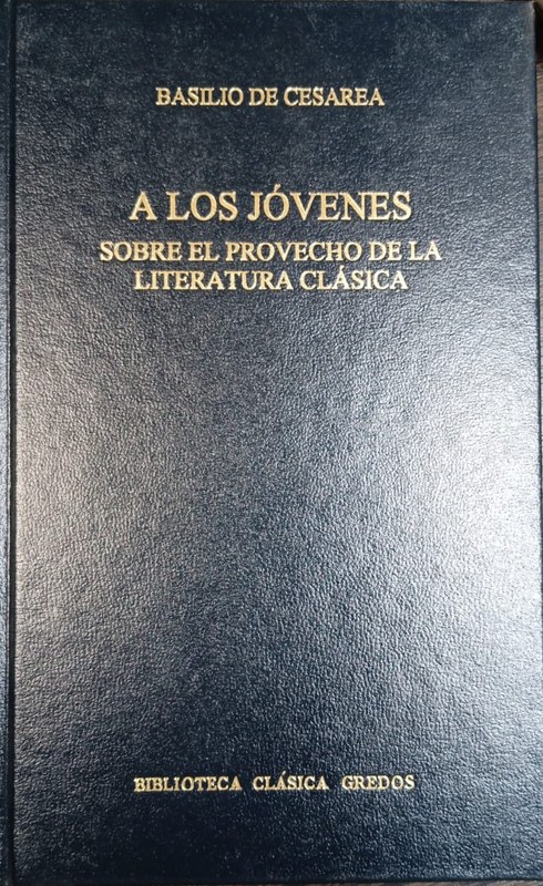 A los jóvenes: Sobre el provecho de la literatura clásica