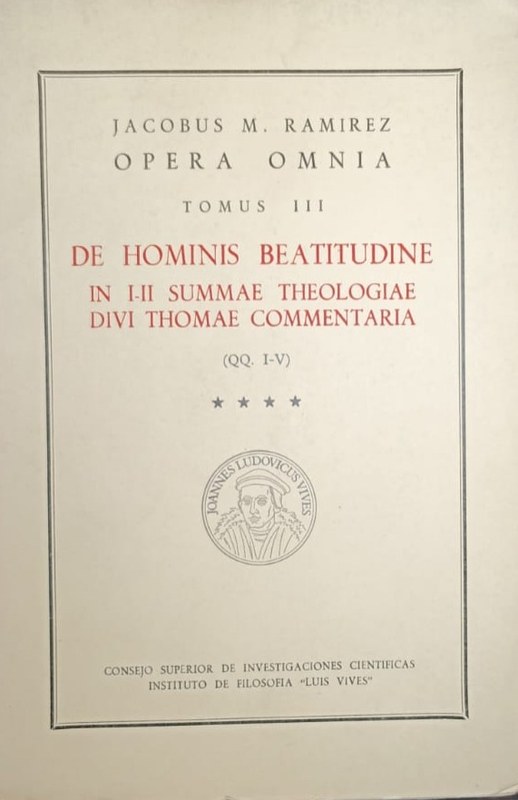 Opera Prima: De Hominis Beatitudine (In I-II Summae Theologiae Divi Thomae Commentaria) (4)