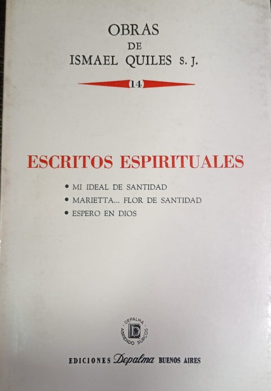 14- Escritos particulares: Mi ideal de Santidad/ Marietta... Flor de Santidad/ Espero en Dios