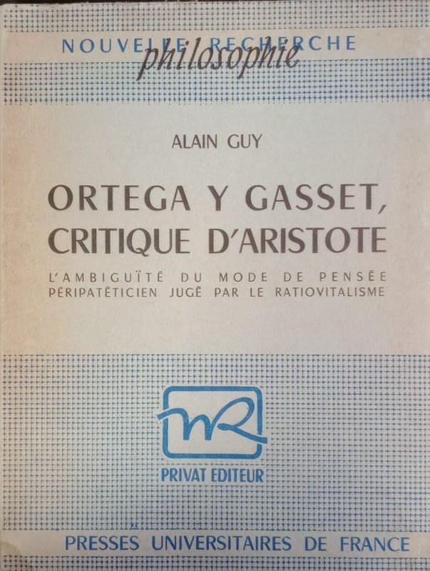 Ortega y Gasset, critique d'Aristote: L'ambïté du mode de pensée péripatéticien jugé par le ratiovitalisme