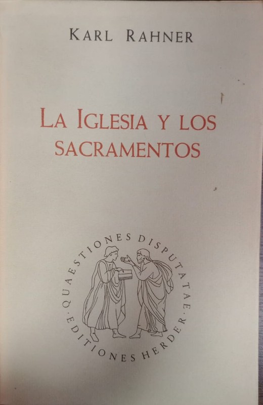 La Iglesia y los Sacramentos