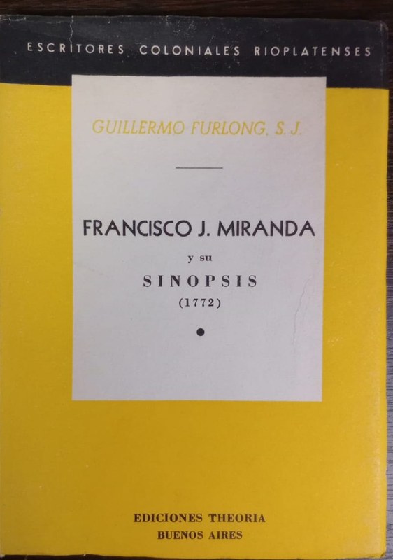 Francisco J. Miranda: y su sinopsis (1772)