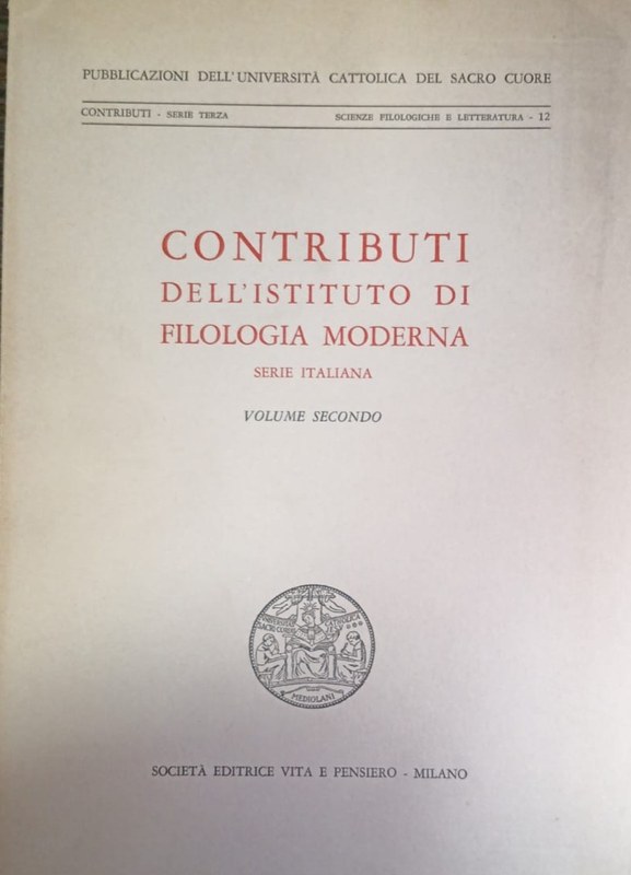 Contributi dell' Istituto di Filologia Moderna: Serie italiana