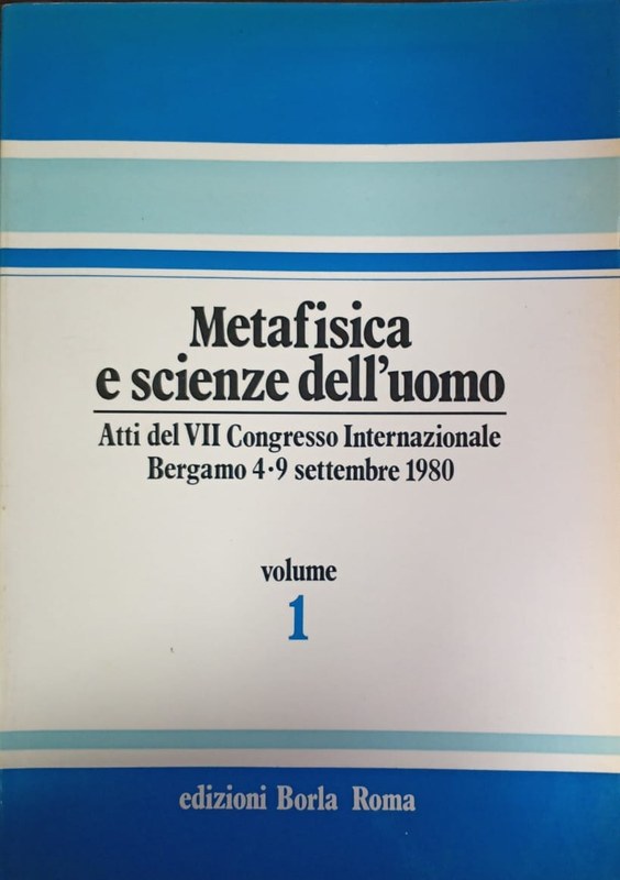 10^cMetafisica e scienze dell'uomo^bAtti del VII Congreso Internazionale: Atti del VII Congreso Internazionale