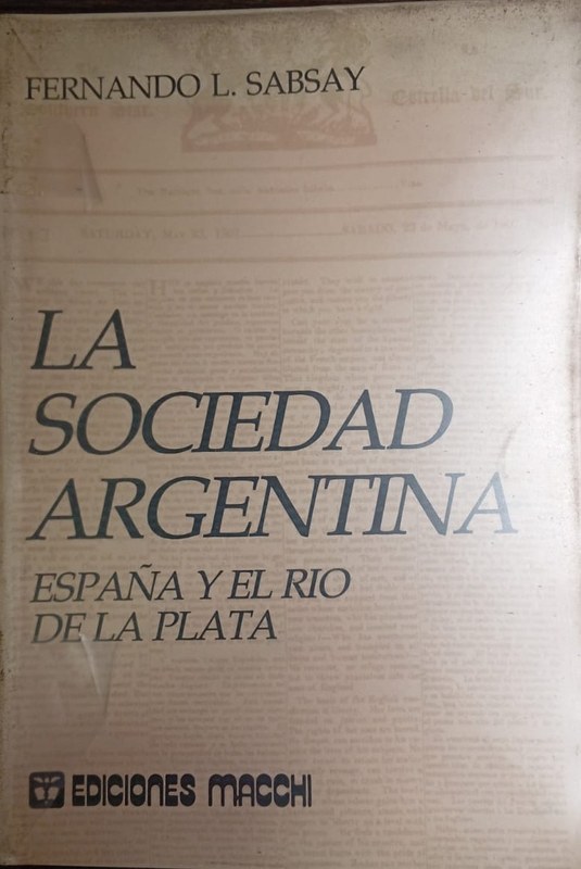 La sociedad Argentina: España y el Río de la Plata