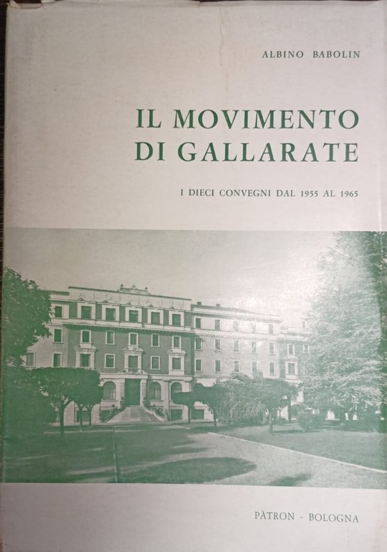 Il movimiento di gallarate: I dieci convegni dal 1955 al 1965
