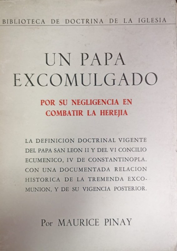 Un Papa excomulgado: Por su negligencia en combatir la herejía