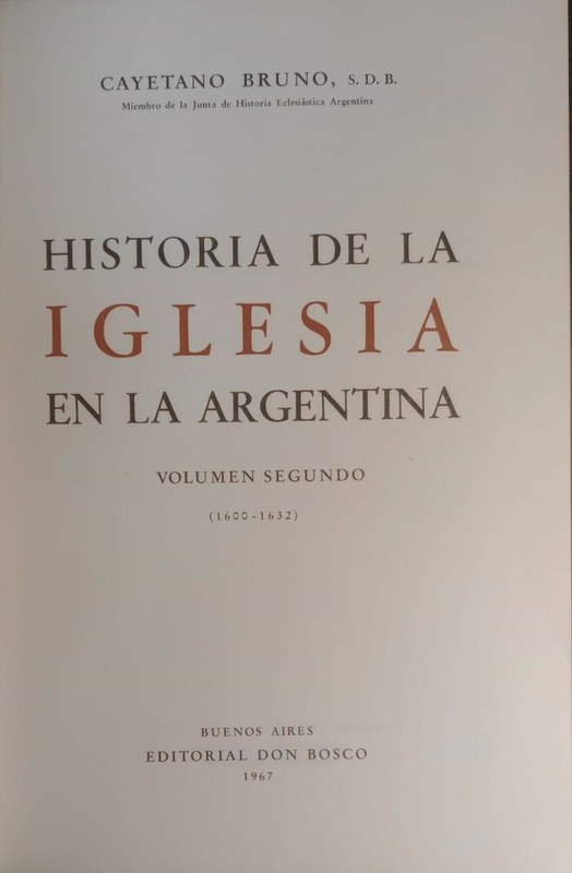 Historia de la Iglesia en la Argentina: Volumen Segundo (1600-1632)