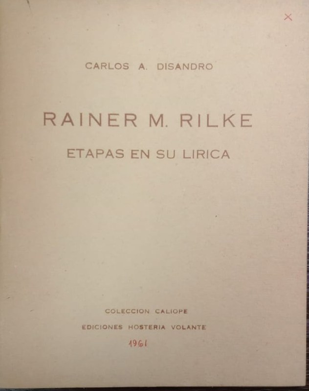 Rainer M. Rilke: -Etapas de su lírica-