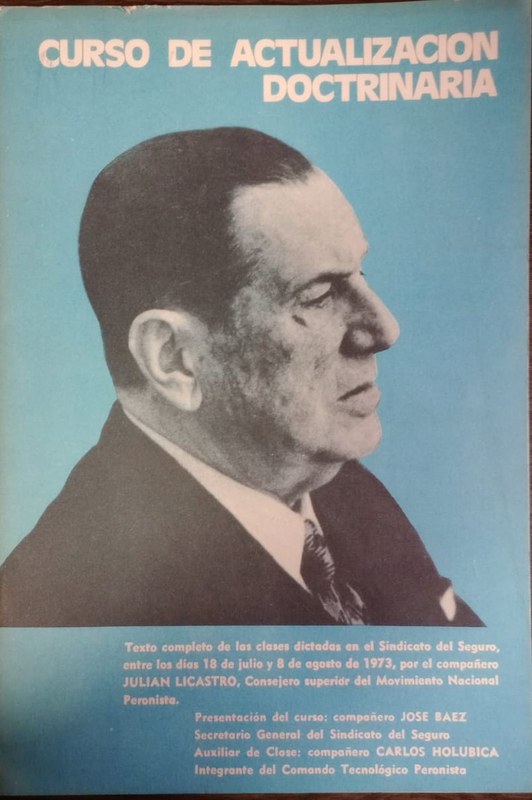 Curso de actualización doctrinaria: Texto completo de las clases dictadas en el Sindicato del Seguro en 1973 por el compañero Julián Licastro