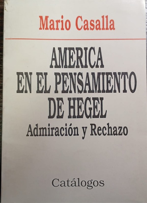 América en el pensamiento de Hegel: -Admiración y Rechazo-