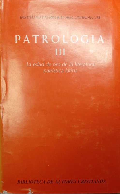 Patrología III: La edad de oro de la literatura patrística latina
