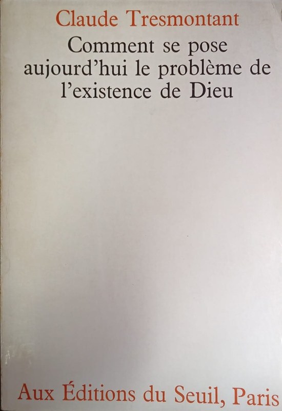 Comment se pose aujourd´hui le problème de l´existence de Dieu