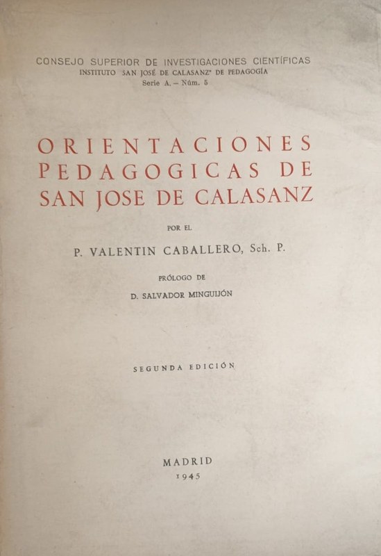 Orientaciones pedagogícas de San Jose de Calasanz: El gran pedagogo y su obra, cooperadores de la verdad