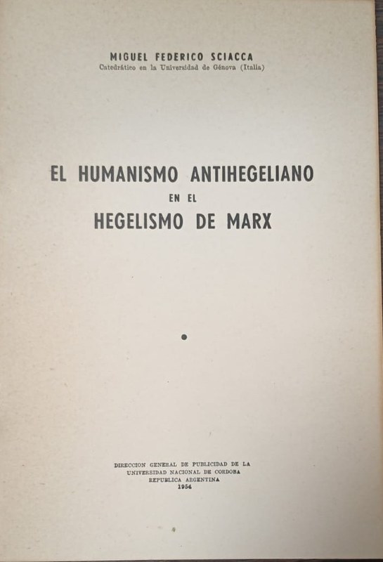 El humanismo antihegeliano en el Hegelismo de Marx