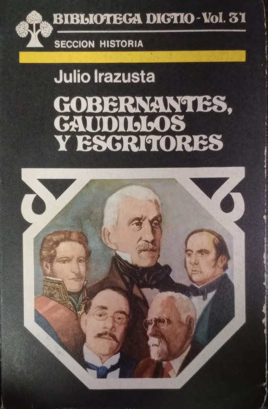 Gobernantes, caudillos y escritores: Biblioteca Dictio Vol. 31
