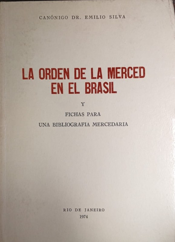 La orden de la Merced en el Brasil: y fichas para una bibliografía mercedaria