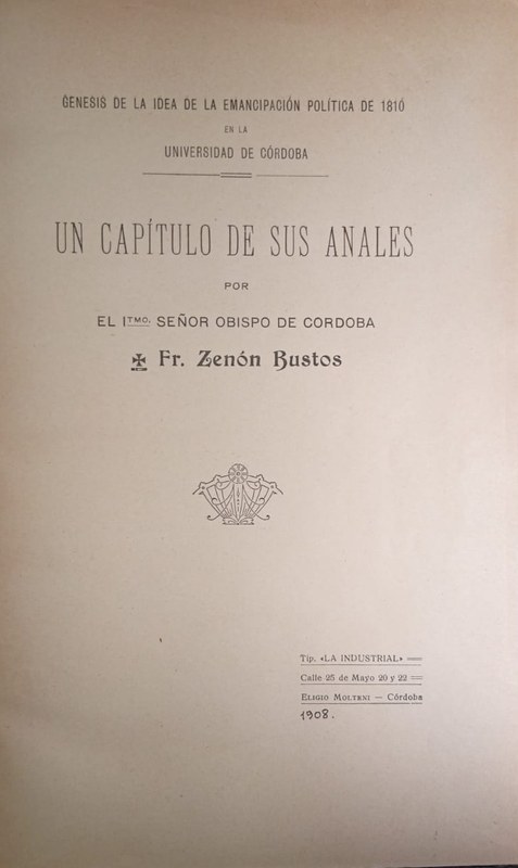 Génesis de la idea de emancipación política de 1810 en la Universidad de Córdoba: Un capítulo de sus anales