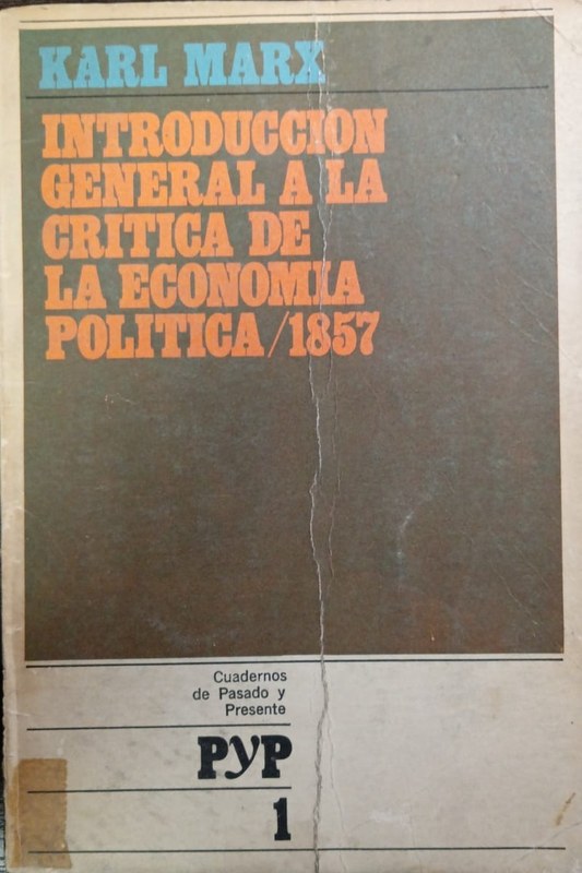 Introducción general a la crítica de la Economía Política / 1857