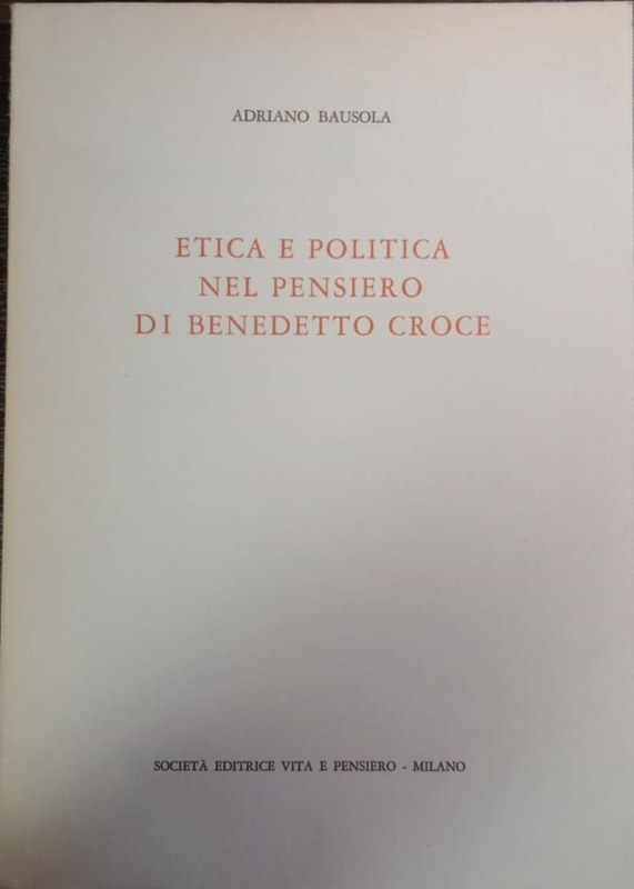 Etica e politica nel pensiero di Cenedetto Croce