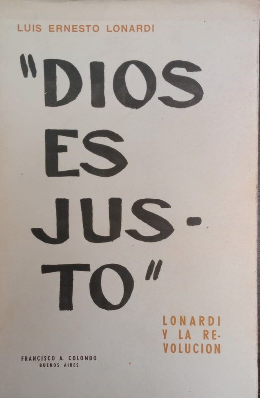 "Dios es justo": Lonardi y la Revolución