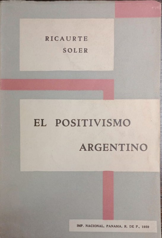 El positivismo argentino: Pensamiento Filosófico y Sociológico