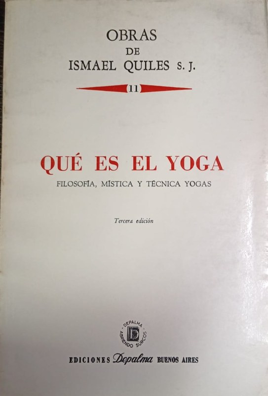 11- Qué es el yoga: Filosofía, mística y técnicas de yogas