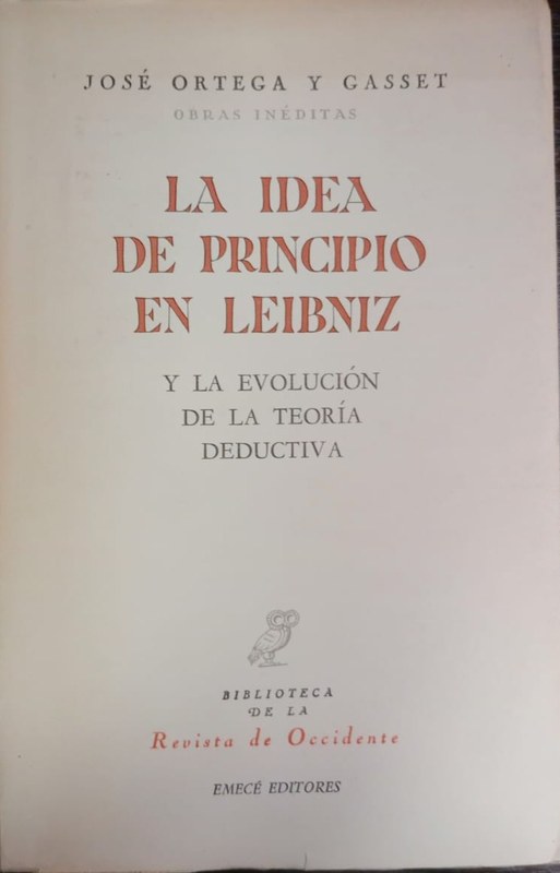 La Idea de Principio en Leibnitz: y la evolución de la teoría deductiva