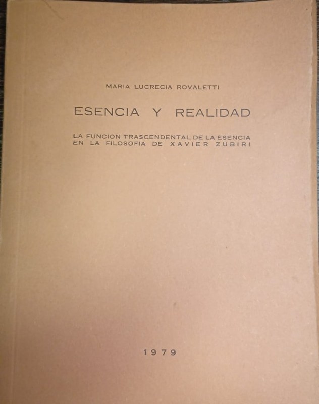 Esencia y realidad: La función trascendental de la esencia en la Filosofía de Xavier Zubiri