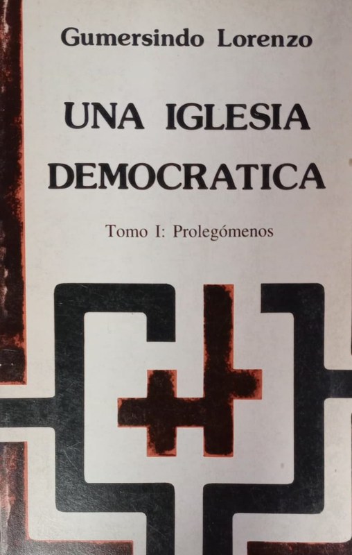 Una Iglesia Democrática: Tomo I: Prolegómenos