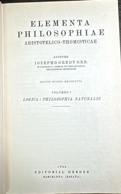 Elementa Philosophiae Aristotelico - Thomisticae: Logica. Philosophia Naturalis