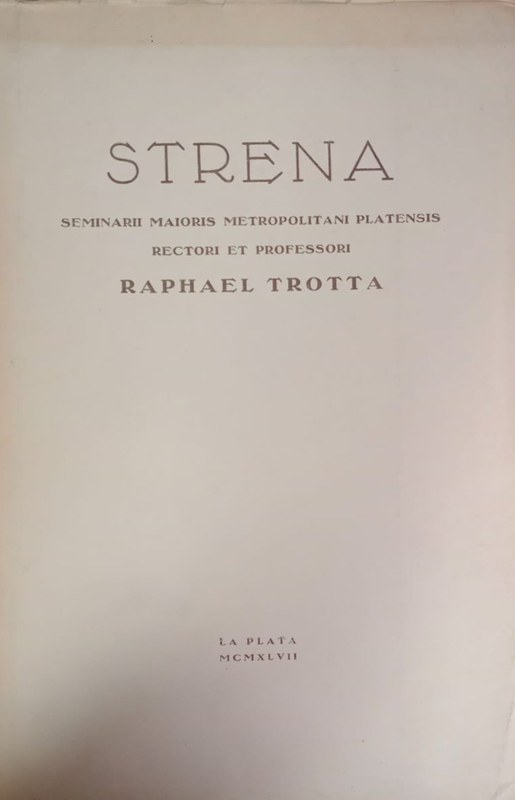 Strena: Seminaris Maioris Metropolitani Platensis Rectori et Professori Raphael Trotta