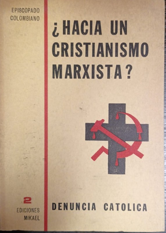 ¿Hacia un Cristianismo Marxista?: Denuncia Católica