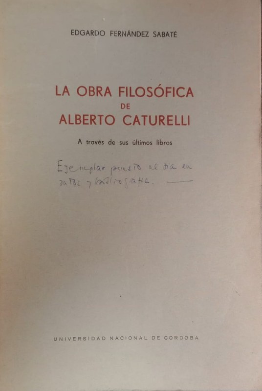 La obra filosófica de Alberto Caturelli: A través de sus últimos libros