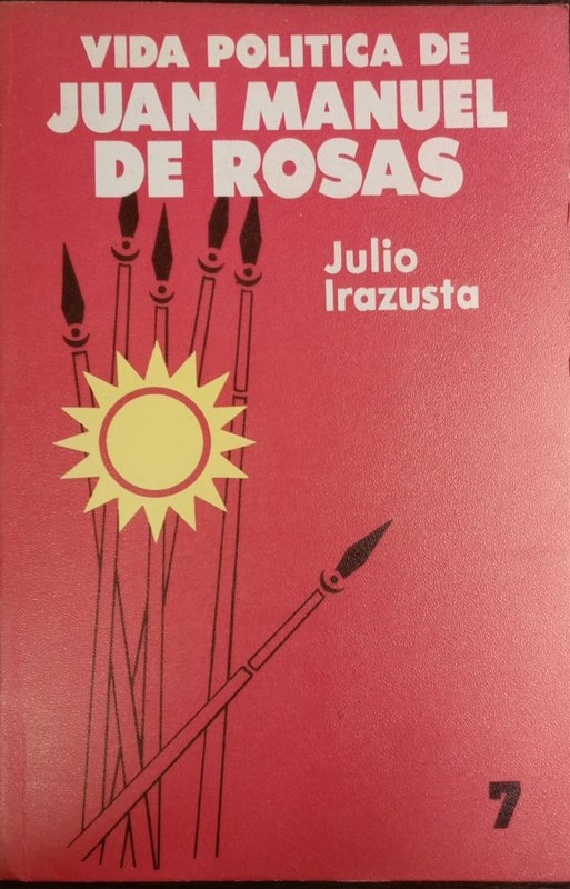Vida política de Juan Manuel de Rosas: Tomo VII. La Confederación en su apogeo 1848-1849