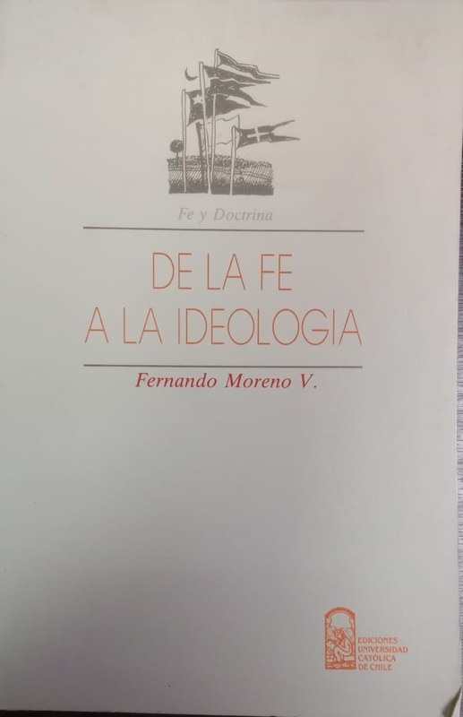 Fe y doctrina: De la fe a la ideologia