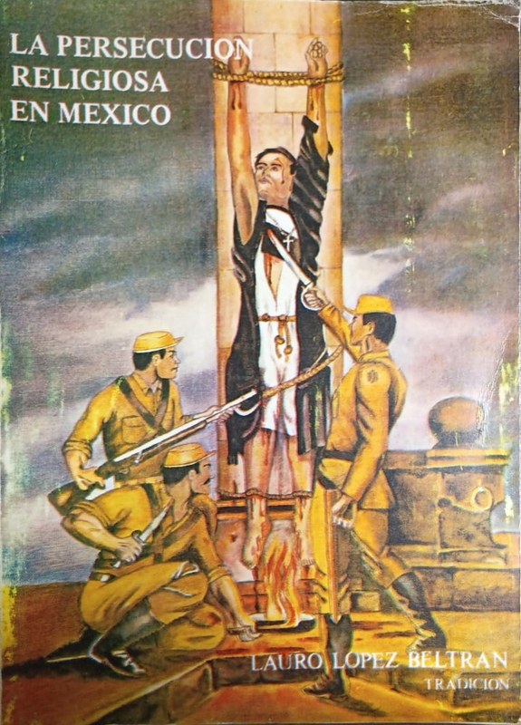 La persecución religiosa en México: Carranza- Obregón- Calles- Portes Gil