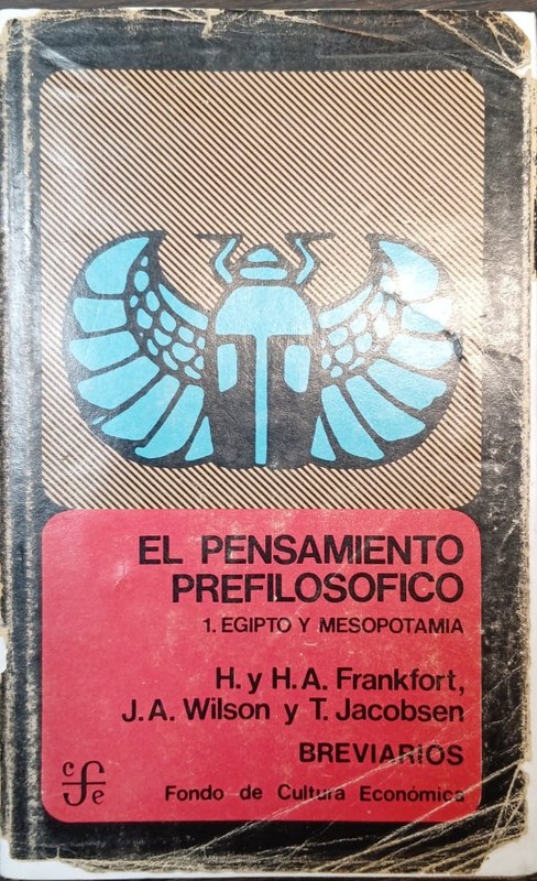 El pensamiento prefilosófico: 1- Egipto y Mesopotamia