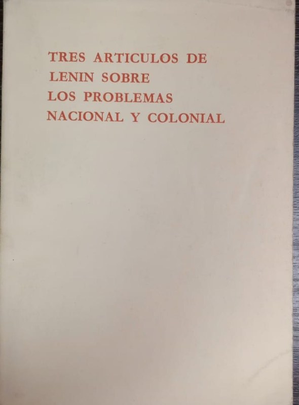 Tres Aticulosde Lenin Sobre los problemas Nacional y Colonial