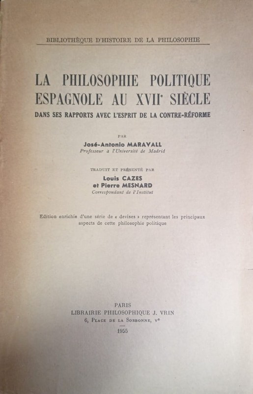 La Philosophie Politique Espagnloe au XVII Siècle: Dan ses rapports avec l´esprit de la Contre-Réforme